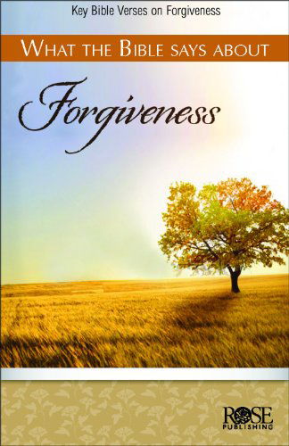 Cover for Rose Publishing · What the Bible Says About Forgiveness-pkg of 5 Pamphlets (Pamphlet) (2011)