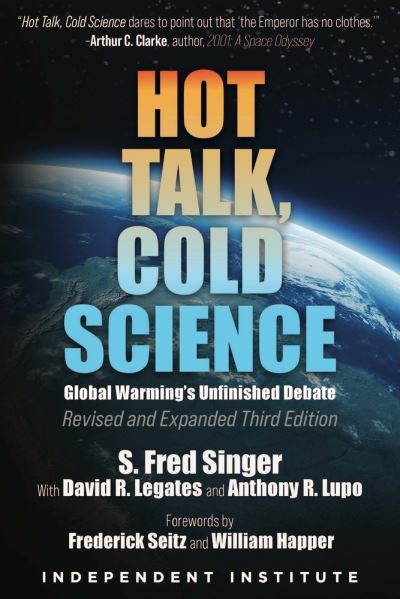 Cover for S. Fred Singer · Hot Talk, Cold Science: Global Warming's Unfinished Debate (Hardcover Book) [3 Revised edition] (2021)