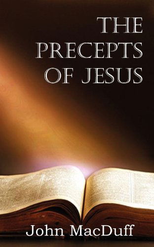 Cover for John Macduff · The Precepts of Jesus (Paperback Book) (2013)