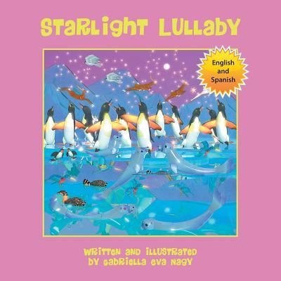 Starlight Lullaby - Gabriella Eva Nagy - Książki - Halo Publishing International - 9781612446417 - 18 kwietnia 2018