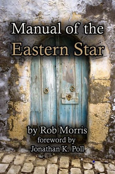 Cover for Rob Morris · Manual of the Eastern Star (Paperback Book) (2019)