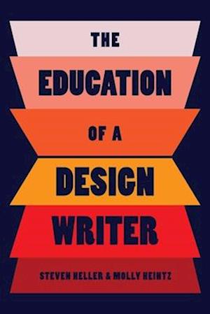 Cover for Steven Heller · The Education of a Design Writer (Paperback Book) (2025)