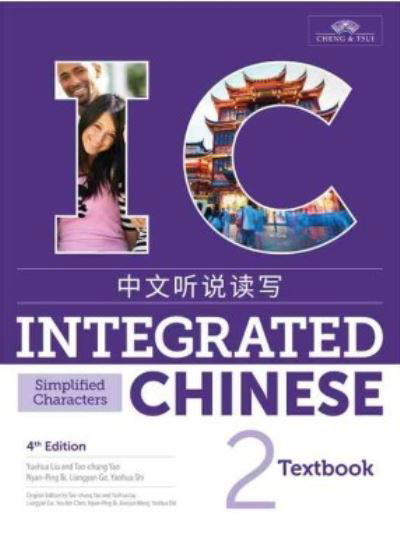 Integrated Chinese Level 2 - Textbook (Simplified characters) - Yuehua Liu - Books - Cheng & Tsui Company - 9781622911417 - July 1, 2017