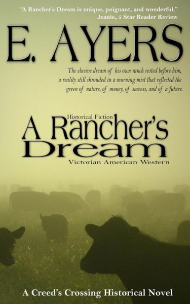 Cover for E Ayers · Historical Fiction: a Rancher's Dream - Victorian American Western (Paperback Book) (2015)