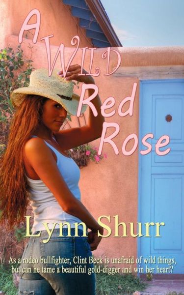 Cover for Lynn Shurr · A Wild Red Rose (Pocketbok) (2014)