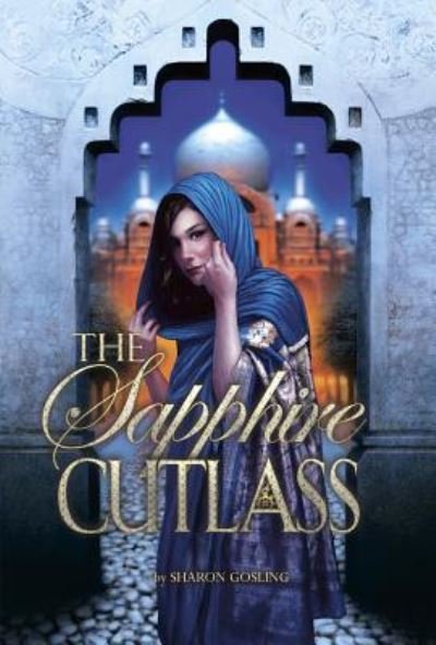 Cover for Sharon Gosling · The Sapphire Cutlass (Hardcover Book) (2016)