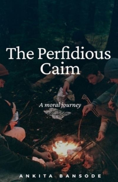 The Perfidious Caim - Ankita Bansode - Bücher - Notion Press, Inc. - 9781636334417 - 5. Oktober 2020