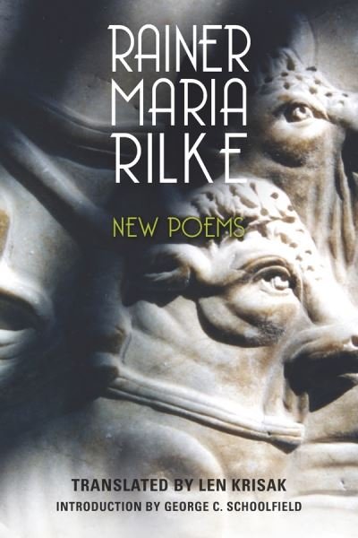 Cover for Rainer Maria Rilke · New Poems - Studies in German Literature Linguistics and Culture (Paperback Book) (2018)