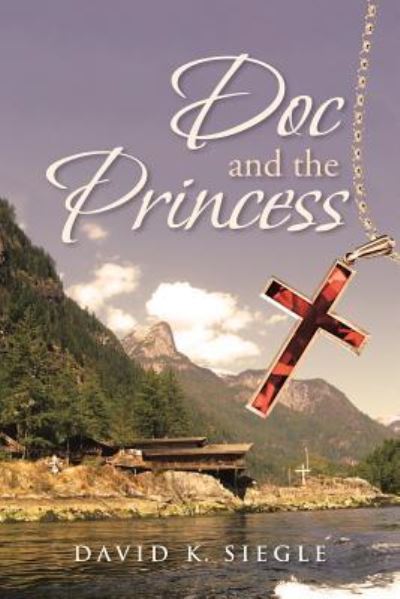 Cover for David K Siegle · Doc and the Princess (Paperback Book) (2018)