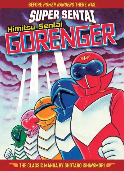 Cover for Shotaro Ishinomori · SUPER SENTAI: Himitsu Sentai Gorenger  The Classic Manga Collection (Hardcover Book) (2021)