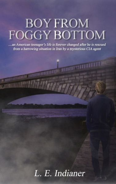 Cover for L E Indianer · Boy from Foggy Bottom (Innbunden bok) (2019)