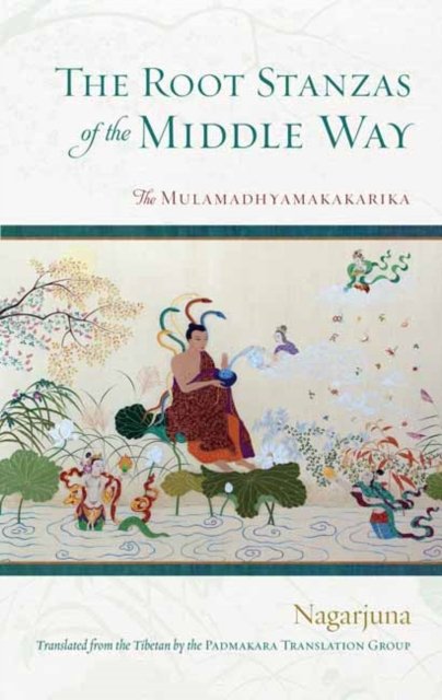 Cover for Nagarjuna · The Root Stanzas of the Middle Way: The Mulamadhyamakakarika (Paperback Book) (2022)