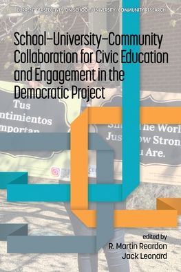 Cover for School-University-Community Collaboration for Civic Education and Engagement in the Democratic Project - Current Perspectives on School / University / Community Research (Paperback Book) (2022)