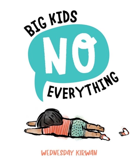 Cover for Wednesday Kirwan · Big Kids No Everything (Board book) (2023)