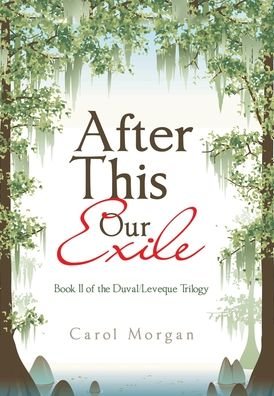 Cover for Carol Morgan · After This Our Exile (Bok) (2023)