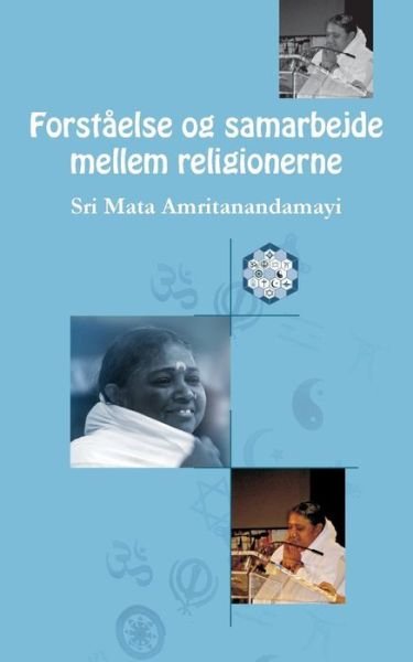 Cover for Sri Mata Amritanandamayi Devi · Forstaelse og samarbejde mellem religionerne (Taschenbuch) (2016)