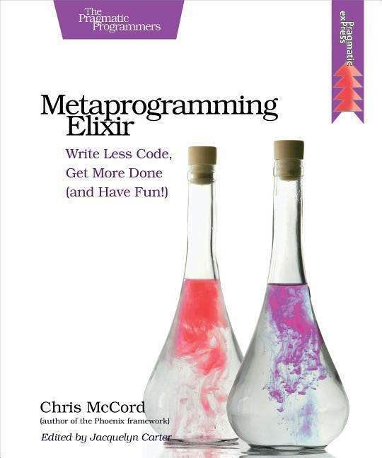 Cover for Chris Mccord · Metaprogramming Elixir (Pocketbok) (2015)