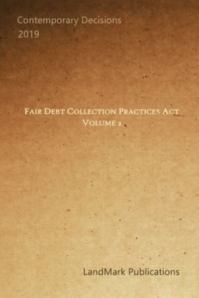 Fair Debt Collection Practices Act - Landmark Publications - Böcker - Independently Published - 9781692295417 - 11 september 2019