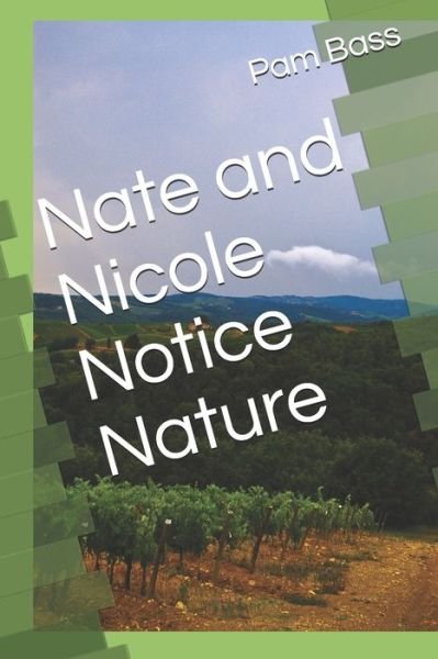 Cover for Pam Bass · Nate and Nicole Notice Nature (Paperback Bog) (2019)