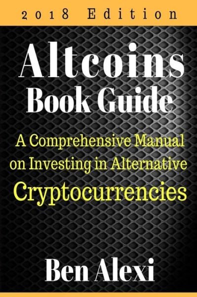 Cover for Ben Alexi · Altcoins Book Guide (Paperback Book) (2018)