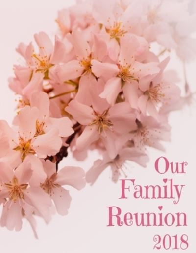 Cover for Notes By Dae · Our Family Reunion 2018 (Paperback Book) (2018)