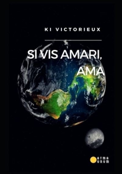 Cover for Ra'al Ki Victorieux · Si vis amari, Ama (Taschenbuch) (2018)