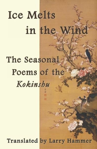 Cover for Ki No Tsurayuki · Ice Melts in the Wind (Paperback Book) (2018)