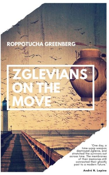 Cover for Roppotucha Greenberg · Zglevians on the Move (Paperback Book) (2019)