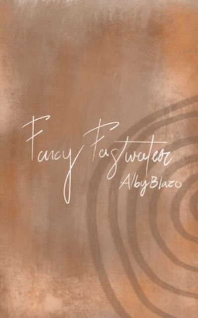 Cover for Alby Blazo · Fancy Fastwater (Paperback Book) (2021)