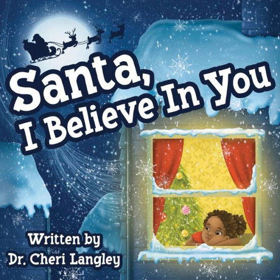 Cover for Cheri Langley · Santa, I Believe In You (Paperback Book) (2022)