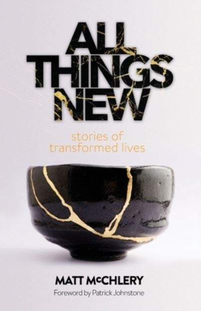 Cover for Matt McChlery · All Things New: Stories of Transformed Lives (Paperback Book) [2 New edition] (2021)