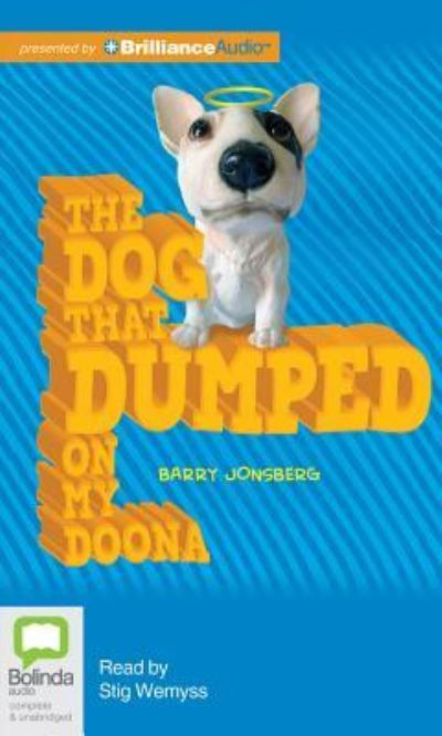 Cover for Barry Jonsberg · The Dog That Dumped on My Doona (Audiobook (CD)) [Unabridged edition] (2012)