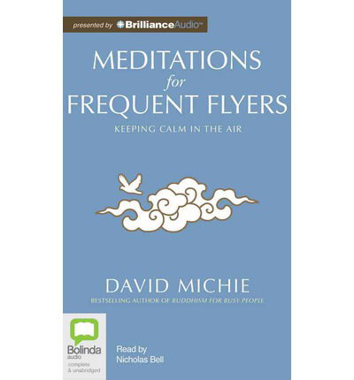 Cover for David Michie · Meditations for Frequent Flyers (Audiobook (CD)) [Unabridged edition] (2013)