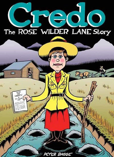 Cover for Peter Bagge · Credo: The Rose Wilder Lane Story (Inbunden Bok) (2019)