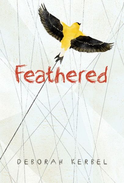 Cover for Deborah Kerbel · Feathered (Hardcover Book) (2016)