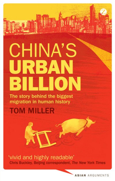 Cover for Tom Miller · China's Urban Billion: The Story behind the Biggest Migration in Human History - Asian Arguments (Paperback Bog) (2012)