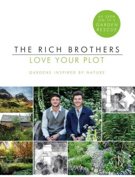 Cover for Harry Rich · Love Your Plot: Gardens Inspired by Nature: tips and tricks to transform your garden into a perfect paradise (Paperback Book) (2017)