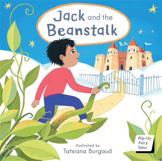 Jack and the Beanstalk - Flip-Up Fairy Tales - Child's Play - Books - Child's Play International Ltd - 9781786288417 - July 4, 2023