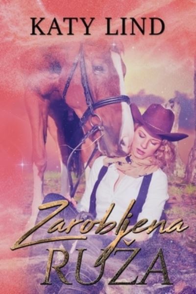 Cover for Katy Lind · Zarobljena Ruza (Taschenbuch) (2019)