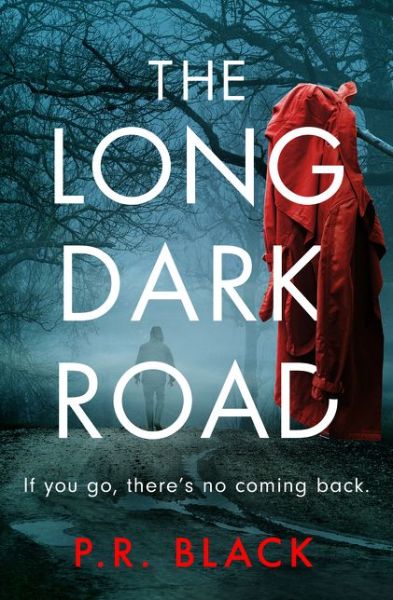 P.R. Black · The Long Dark Road (Paperback Book) (2021)