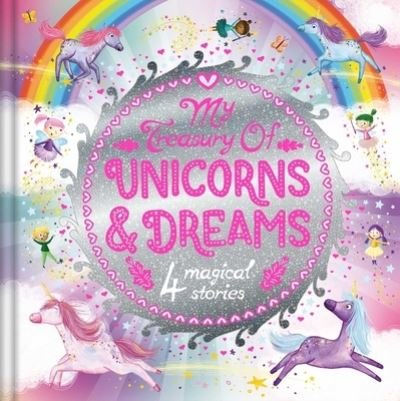 Cover for IglooBooks · My Treasury of Unicorns and Dreams (Book) (2021)