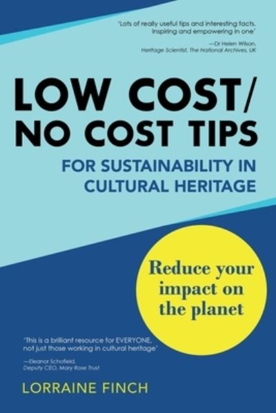 Cover for Lorraine Finch · Low Cost/No Cost Tips for Sustainability in Cultural Heritage (Paperback Book) (2022)