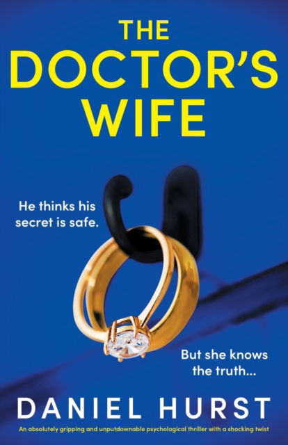 Cover for Daniel Hurst · The Doctor's Wife: An absolutely gripping and unputdownable psychological thriller with a shocking twist (Paperback Book) (2023)