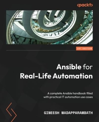 Cover for Gineesh Madapparambath · Ansible for Real-Life Automation (Book) (2022)