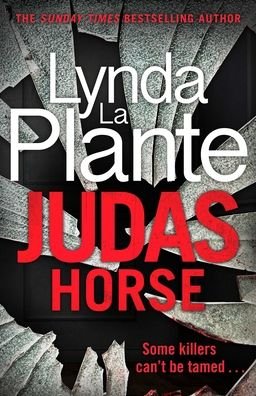 Cover for Lynda La Plante · Judas Horse (Hardcover bog) (2021)