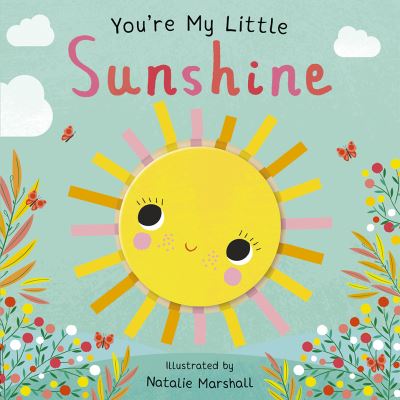 Cover for Nicola Edwards · You're My Little Sunshine - You're My Little (Board book) (2023)