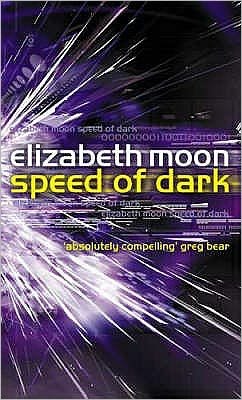Speed Of Dark: Winner of the Nebula Award - Elizabeth Moon - Books - Little, Brown Book Group - 9781841491417 - November 7, 2002