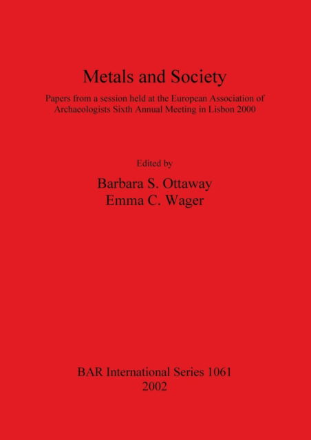Cover for Metals and Society (British Archaeological Reports (BAR) International S.) (Paperback Book) (2002)