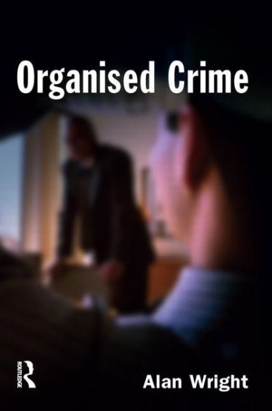 Cover for Alan Wright · Organised Crime (Hardcover Book) (2005)