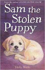 Cover for Holly Webb · Sam the Stolen Puppy - Holly Webb Animal Stories (Paperback Book) (2008)